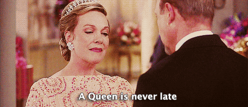 A Queen is never late gif